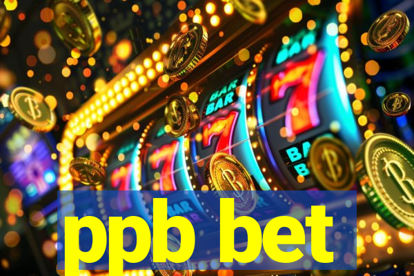 ppb bet